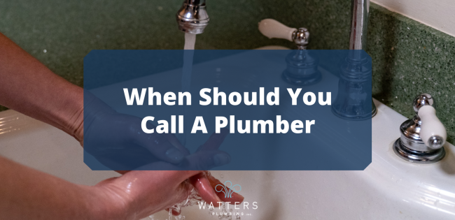 When Should You Call A Plumber