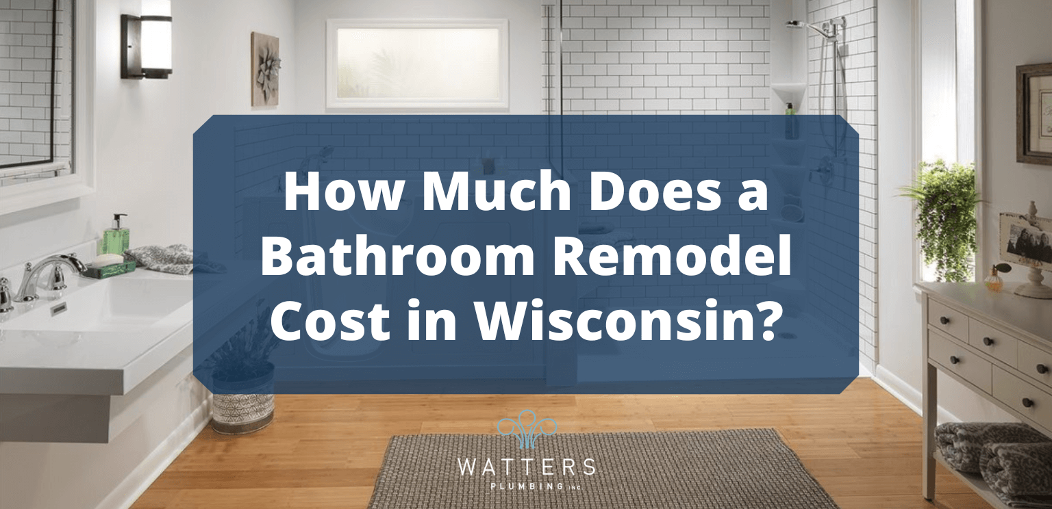 Average Cost of a Bathroom Remodel - Watters Plumbing