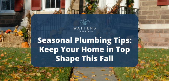 Photo of a home with fall decor and text over top that says, "Seasonal plumbing tips: Keep your home in top shape this fall"