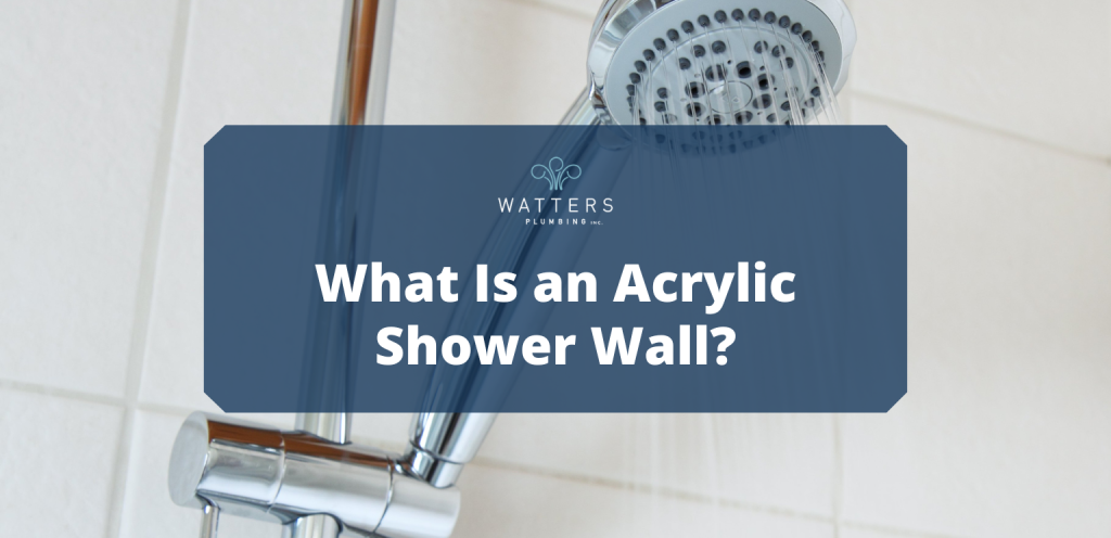 Text overtop and image that says, "What is an acrylic shower wall"