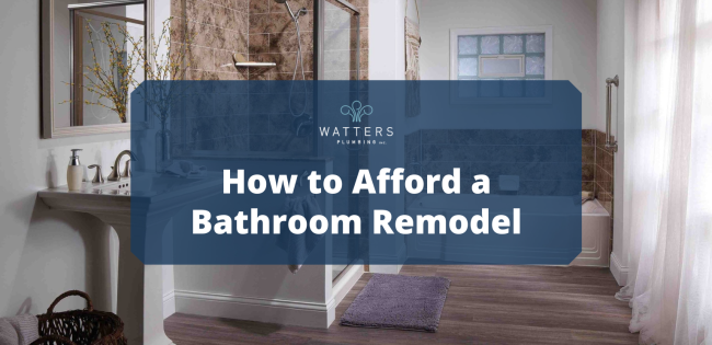 Photo with text over top that says, "How to Afford a Bathroom Remodel"